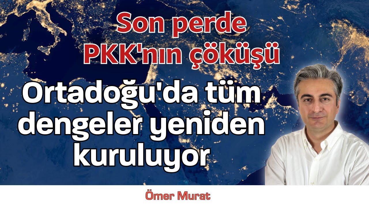 Ortadoğu'da tüm dengeler yeniden kuruluyor