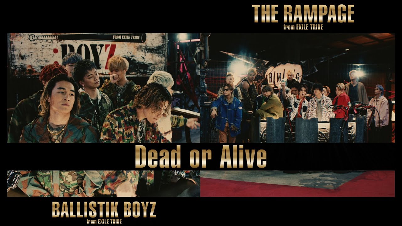 THE RAMPAGE from EXILE TRIBE vs BALLISTIK BOYZ from EXILE TRIBE / Dead or Alive
