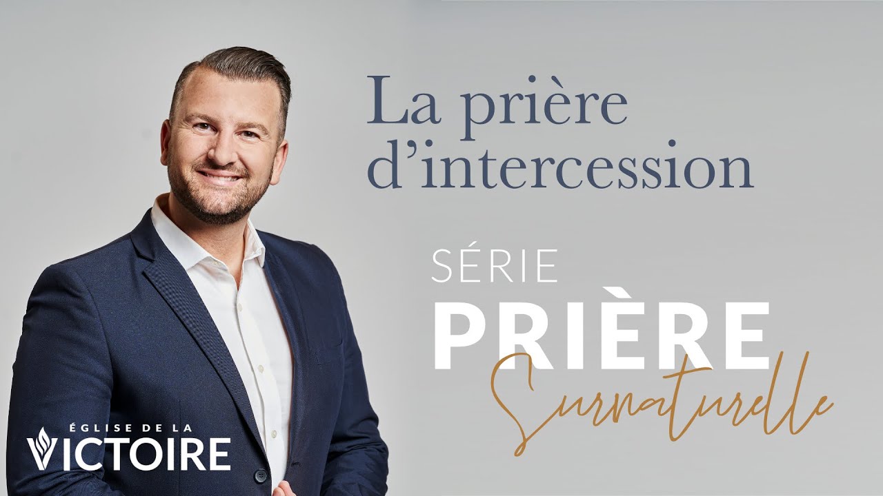 10- La pri&egrave;re d'intercession | LES 12 TYPES DE PRI&Egrave;RES | Jo&euml;l Spinks