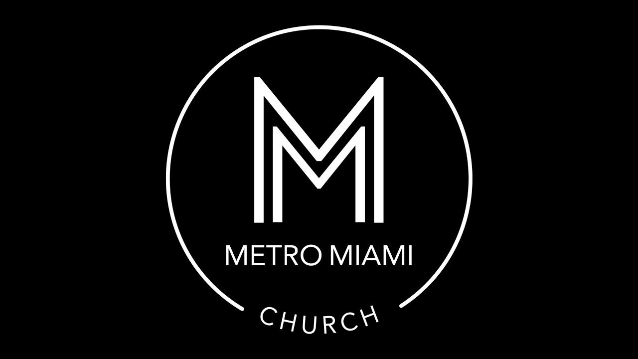 Sunday Service - Metro Miami Church