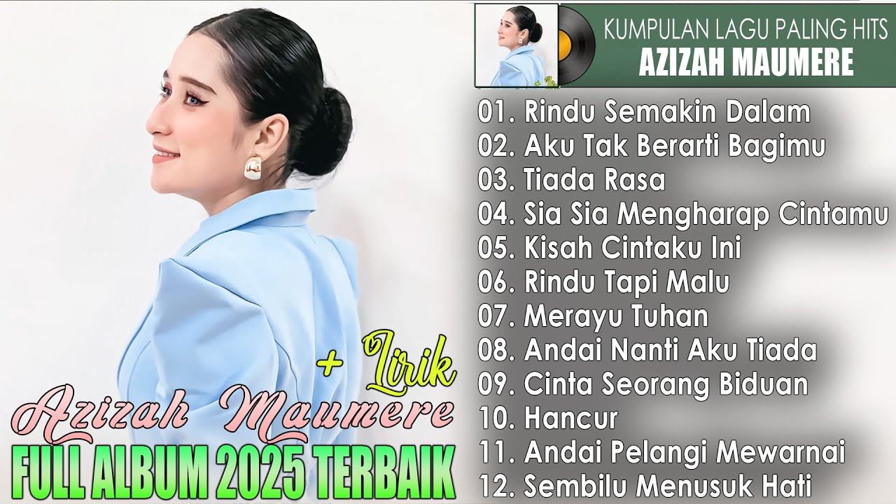 Azizah Maumere Full Album Terbaru 2025 - Kumpulan Lagu Paling Hits Tahun Ini (Video Lirik)