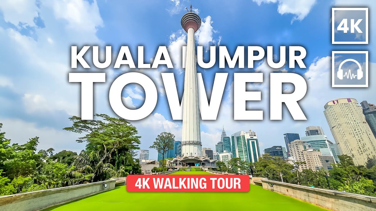 🇲🇾 Kuala Lumpur, Malaysia - Menara Kuala Lumpur Tower Walking Tour【4K HDR 60FPS】