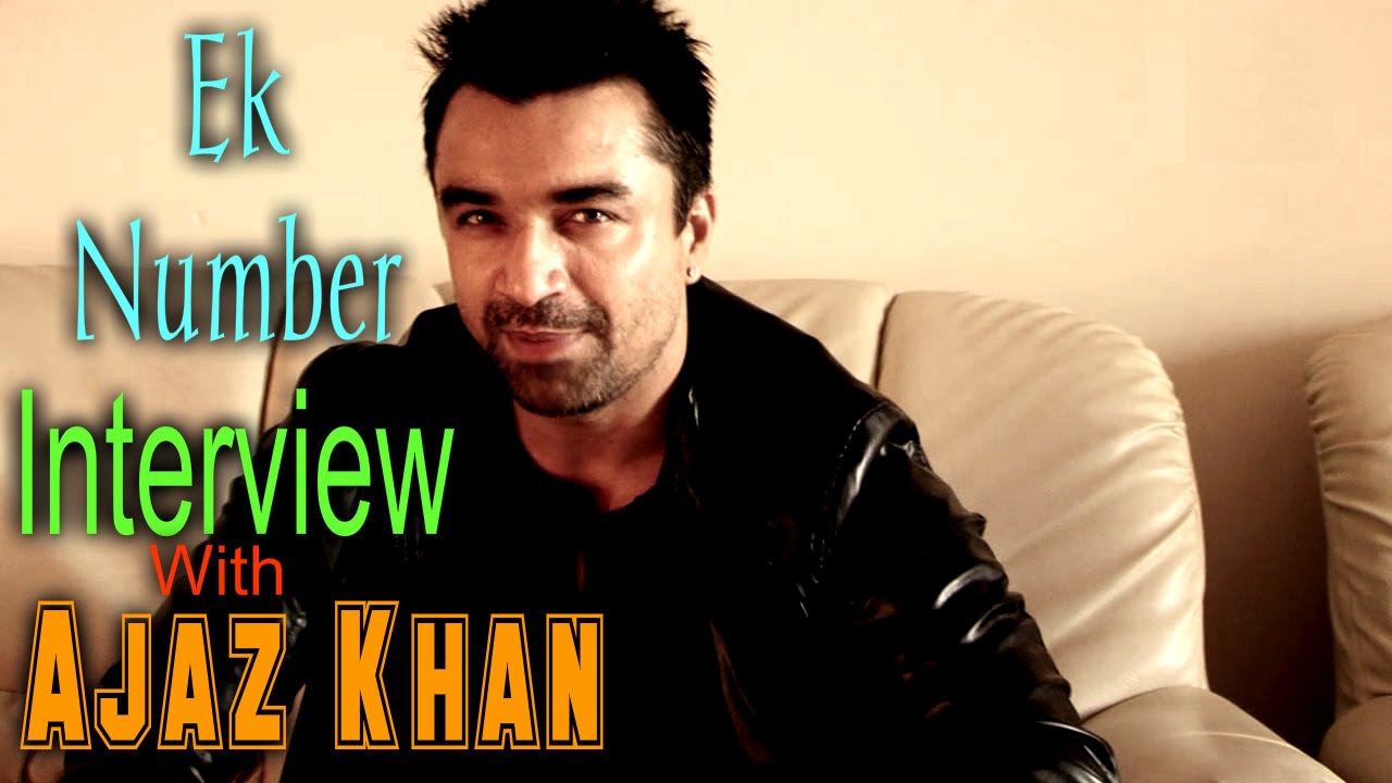 EXCLUSIVE: Interview With Ajaz Khan