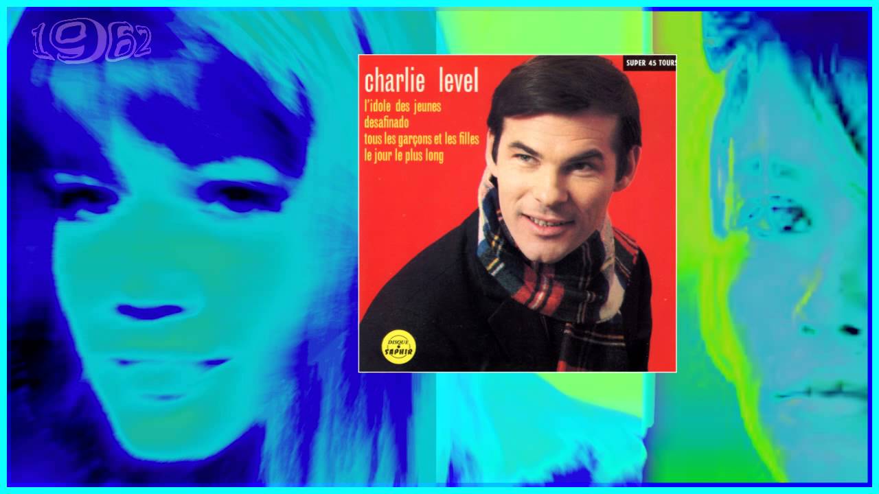 CHARLIE LEVEL Tous les garçons et les filles 1962