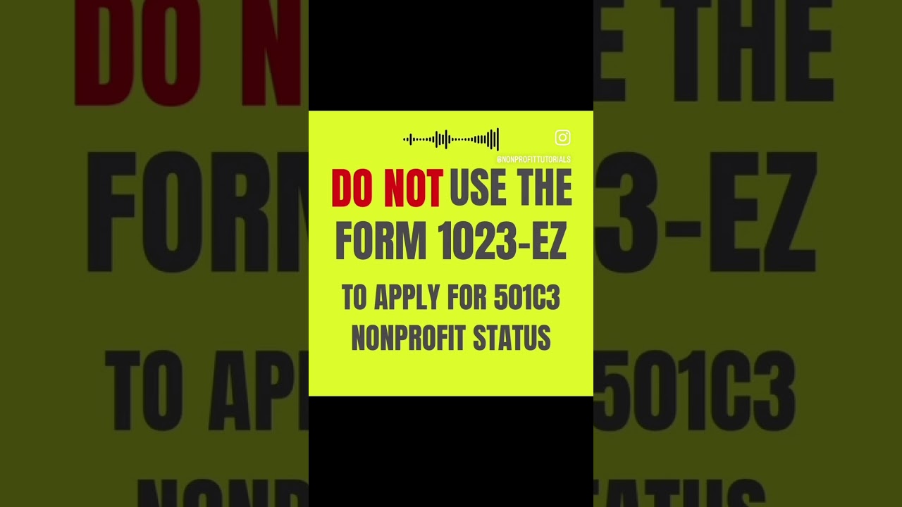 Nonprofit Tutorial: Why using the Form 1023-EZ is a really bad idea?