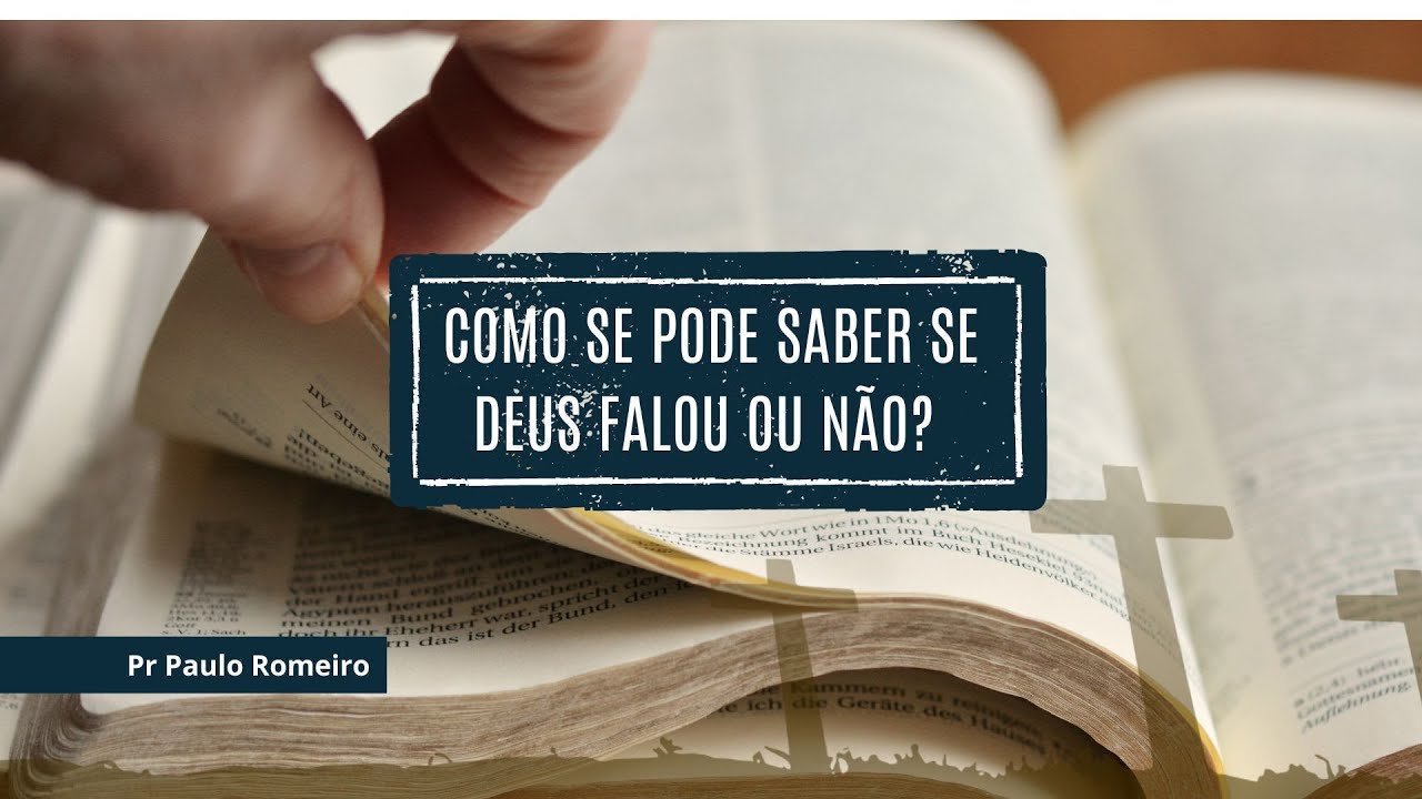 Como se pode saber se Deus falou ou não?