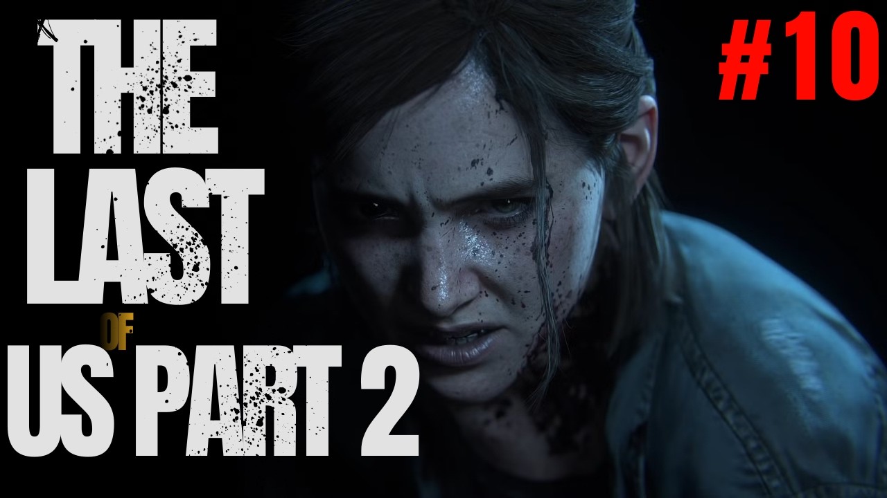 ABBY ARAYIŞI SÜRÜYOR..  | THE LAST OF US PART 2 BÖLÜM 10