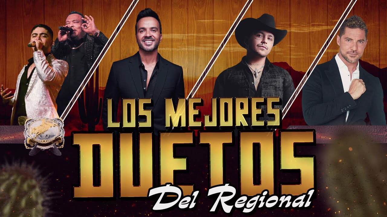 MIX: Duetos Del Regional Mexicano (Christian Nodal, David Bisbal, Luis Fonsi y Los Sebastianes)