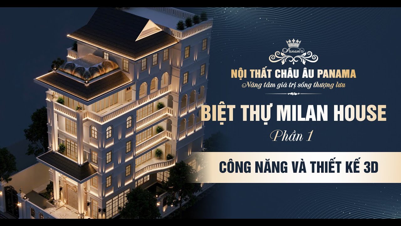 Biệt Thự Milan House Tp HCM - Phần 1: Công năng và thiết kế 3d nội thất tân cổ điển