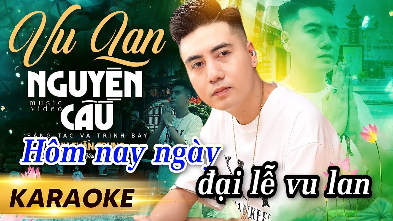 Karaoke Vu Lan Nguyện Cầu – Danh Tuấn Trung l Nhạc vu lan báo hiếu 2025