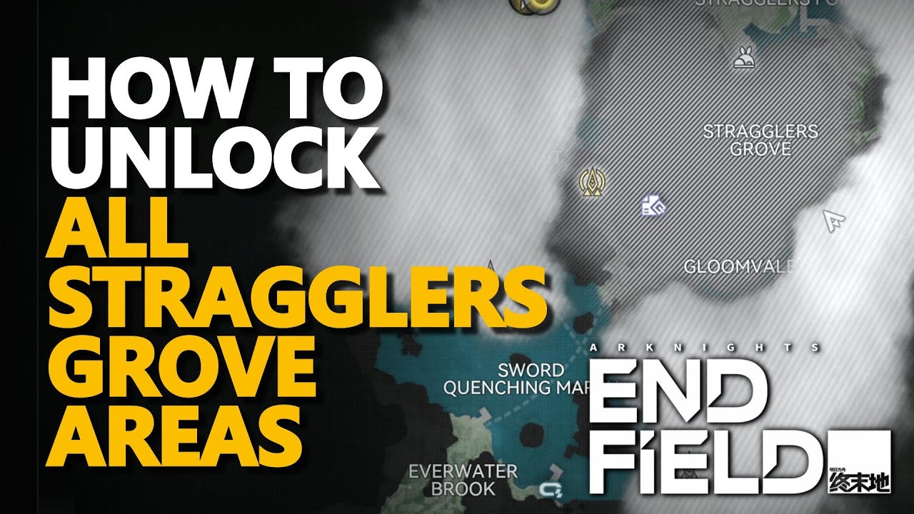 How to unlock All Stragglers Grove Map Fog Areas Arknights Endfield Jingyu Valley
