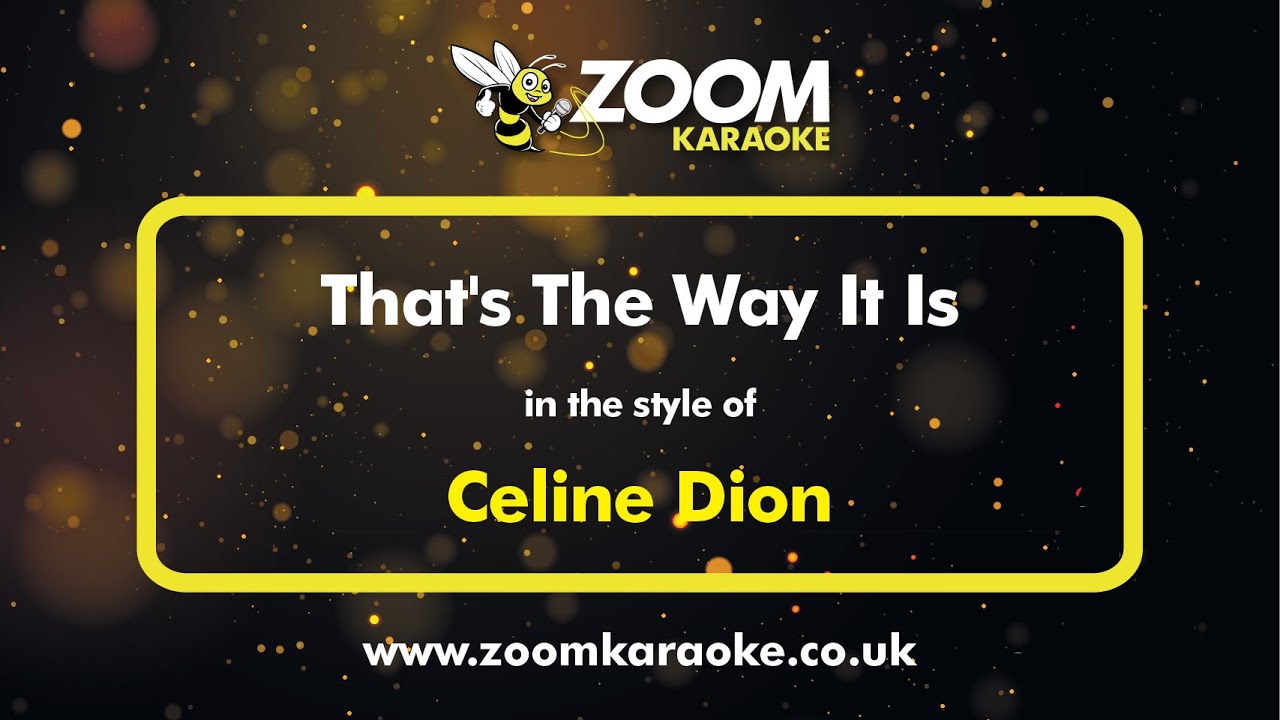 Celine Dion - That's The Way It Is - Karaoke Version from Zoom Karaoke