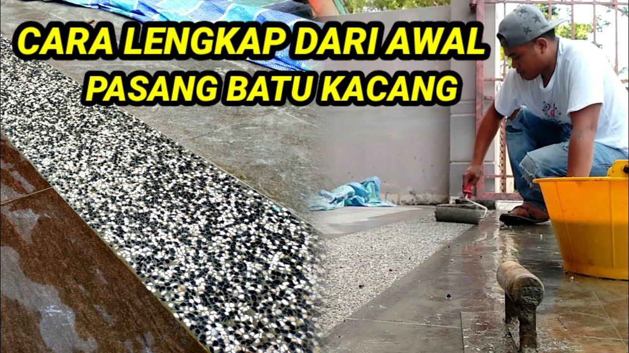 CARA PASANG ‼️ BATU KACANG/BATU SIKAT PEBBLE WASH.