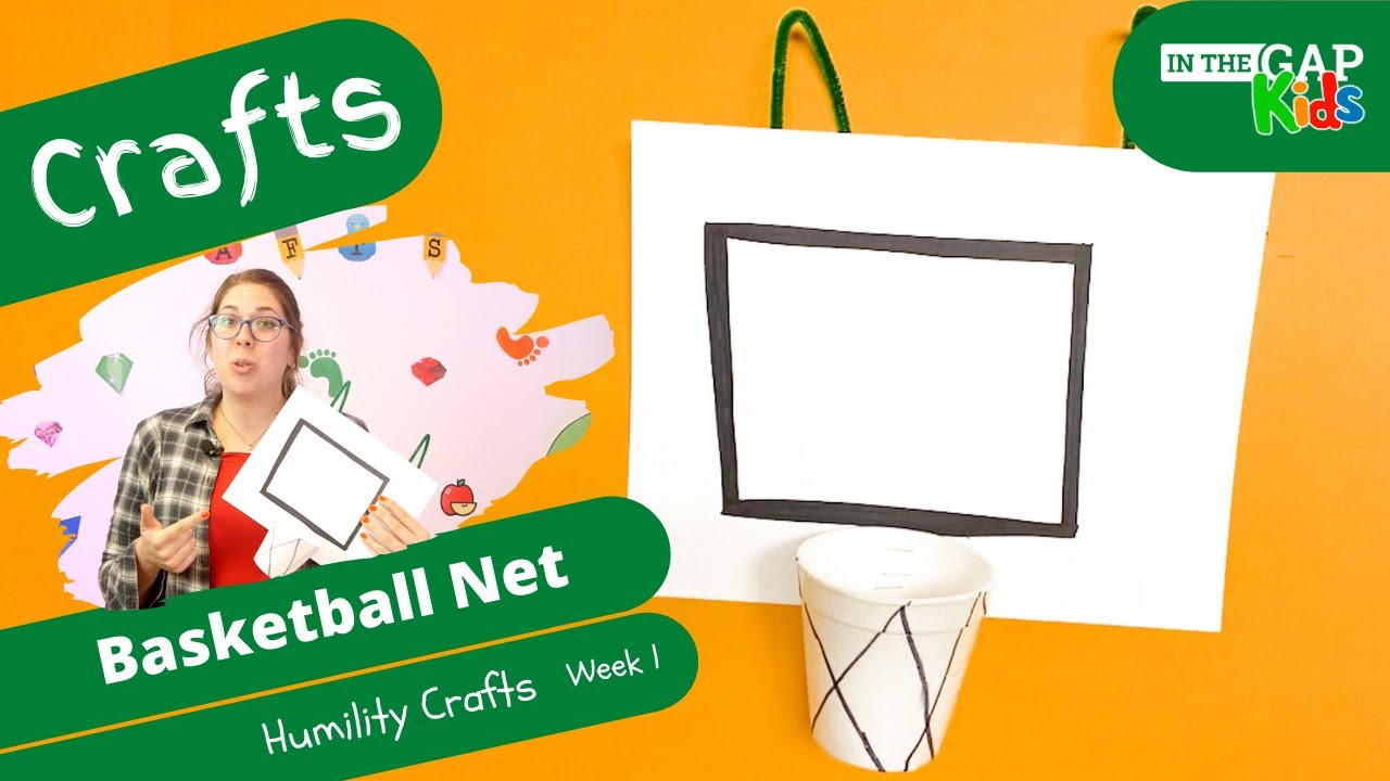 Basketball Net | Sunday School Bible Crafts for Kids | Humility for Kids (Week 1)