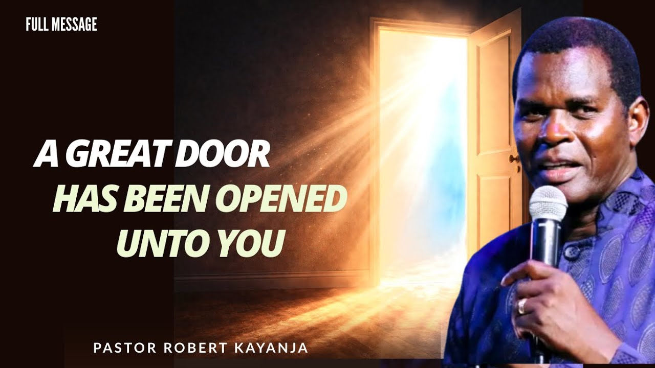 A great and effectual door has opened unto you | Pastor robert kayanja