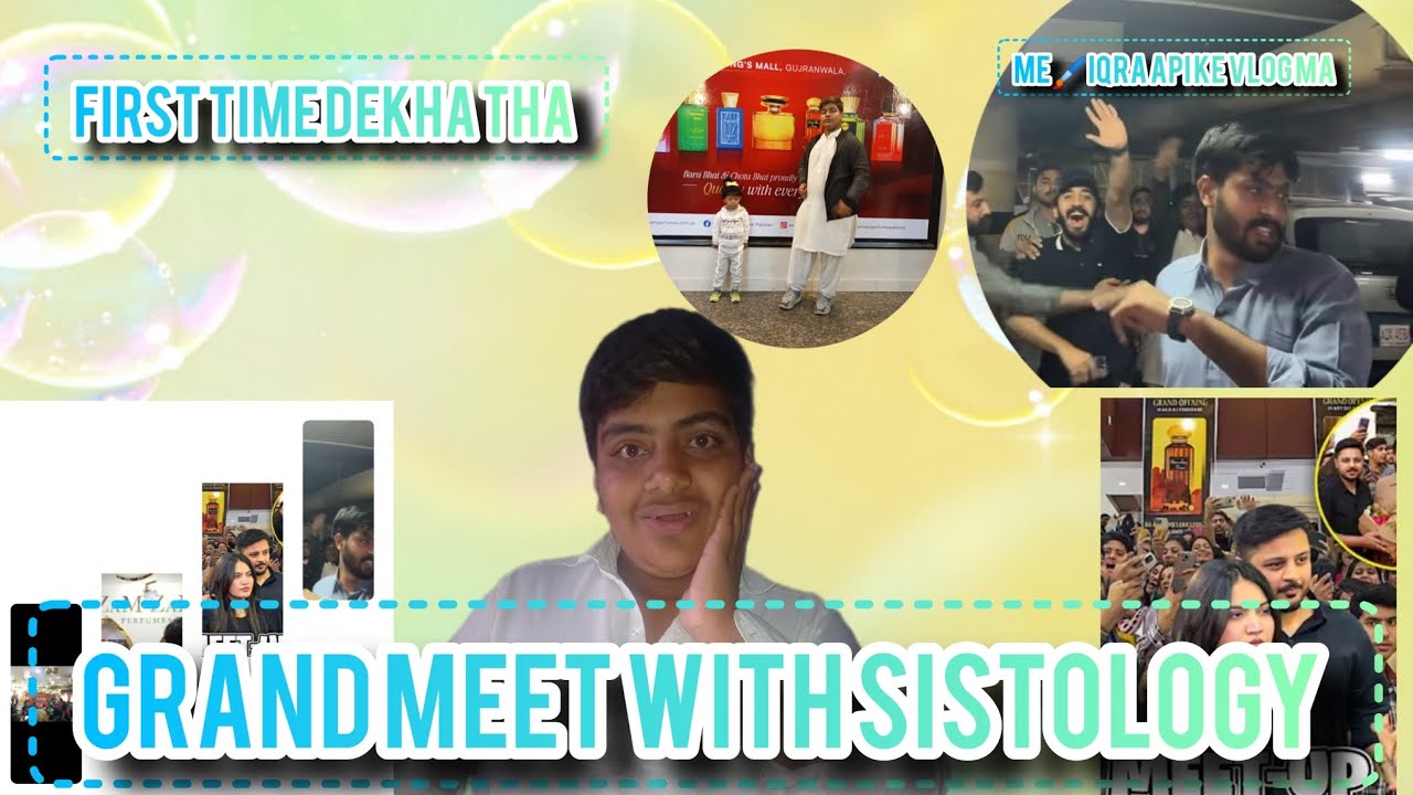 FIRST TIME MEETUP WITH SISTOLOGY | First time iqra api ko dek | zamzam forum ki opened| @Sistrology 