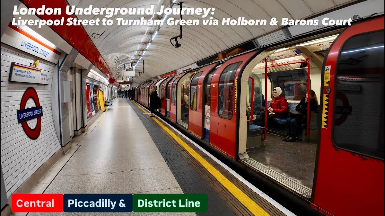 London Underground Journey: Liverpool Street to Turnham Green via Holborn & Barons Court 