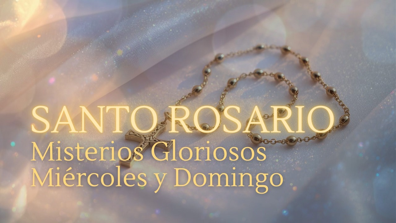 Santo Rosario Completo 🙏 Misterios Gloriosos | Oración Profunda y Reflexiva