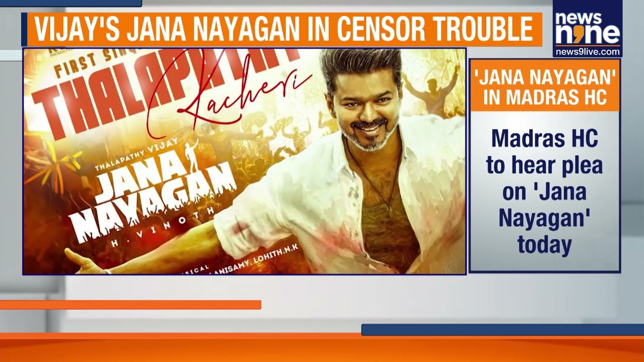 Madras High Court To Hear CBFC Plea On Vijay&rsquo;s Jana Nayagan Ahead Of Release | News9