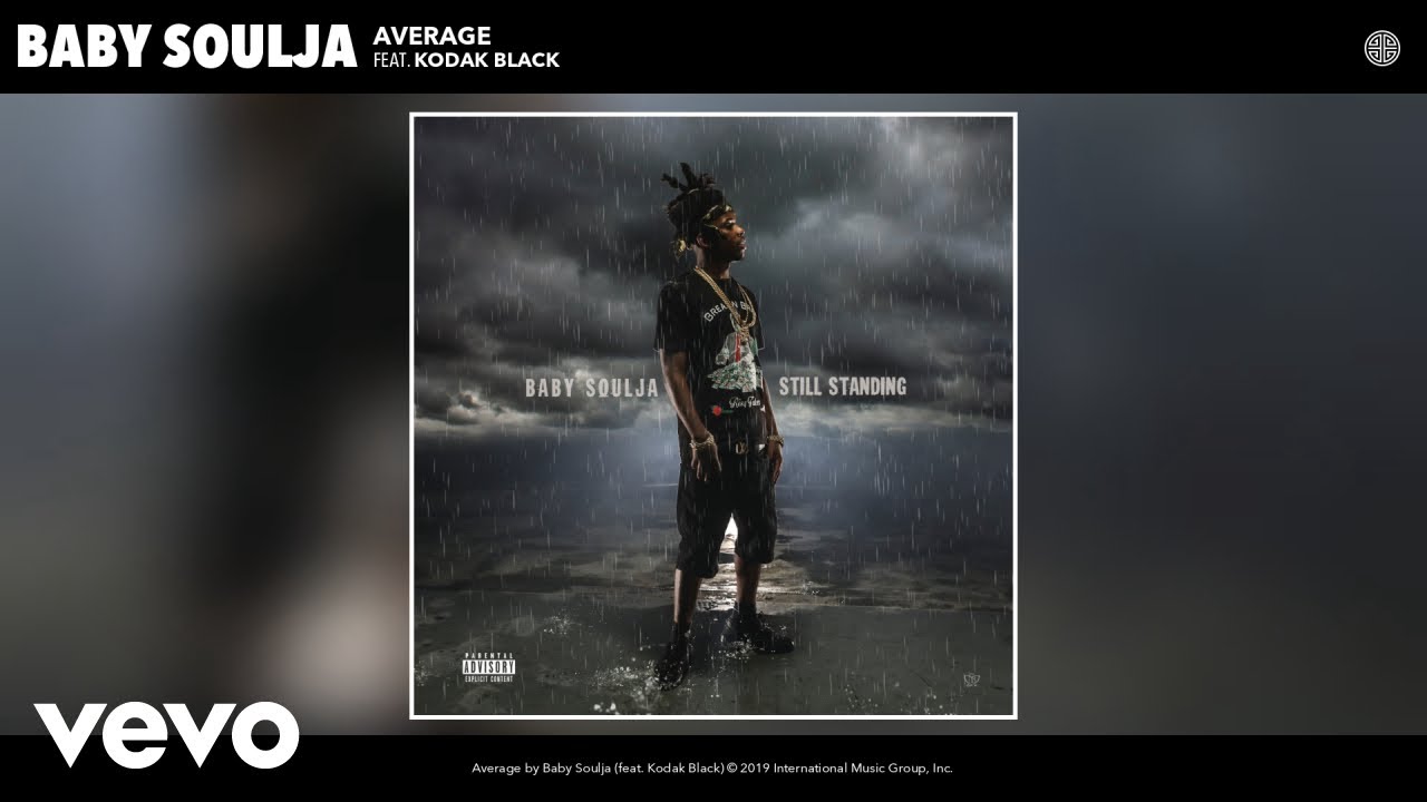 Baby Soulja - Average (Audio) ft. Kodak Black