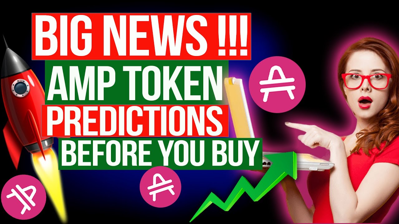 Before Buying AMP Token, WATCH THIS! Final Amp Token Price Prediction This Year