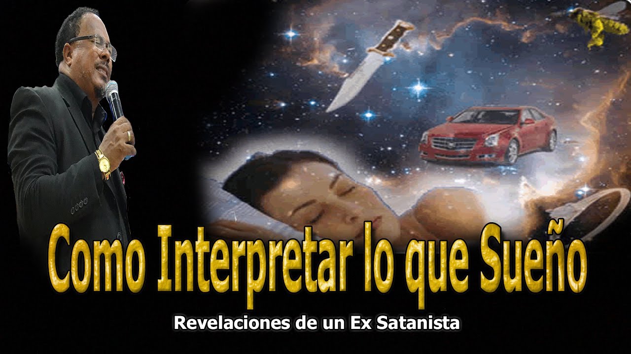 COMO INTERPRETAR LO QUE SUEÑO - REVELACIONES DE UN EX SATANISTA