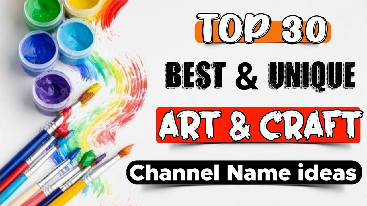 Top 30 Art Channel name ideas for YouTube | Art and Craft channel name ideas | Good art channel name