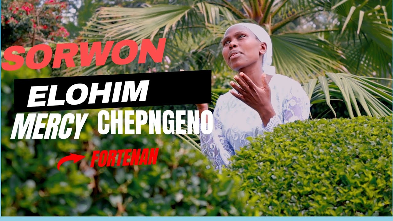 SORWON ELOHIM - MERCY CHEPNGENO FORTENAN (Official video) | Sabbath song | Kalenjin Songs |