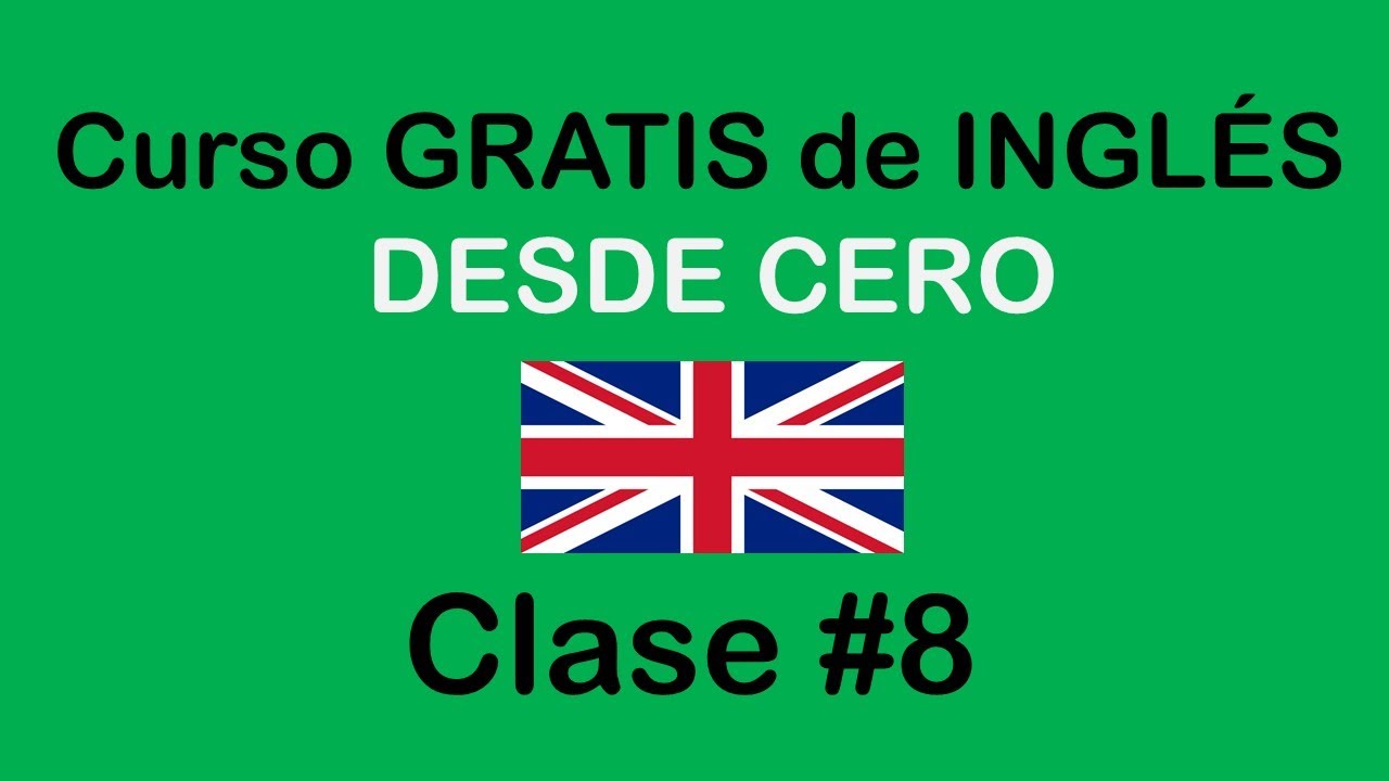CLASE #8 DE INGLÉS BÁSICO / SOY MIGUEL IDIOMAS