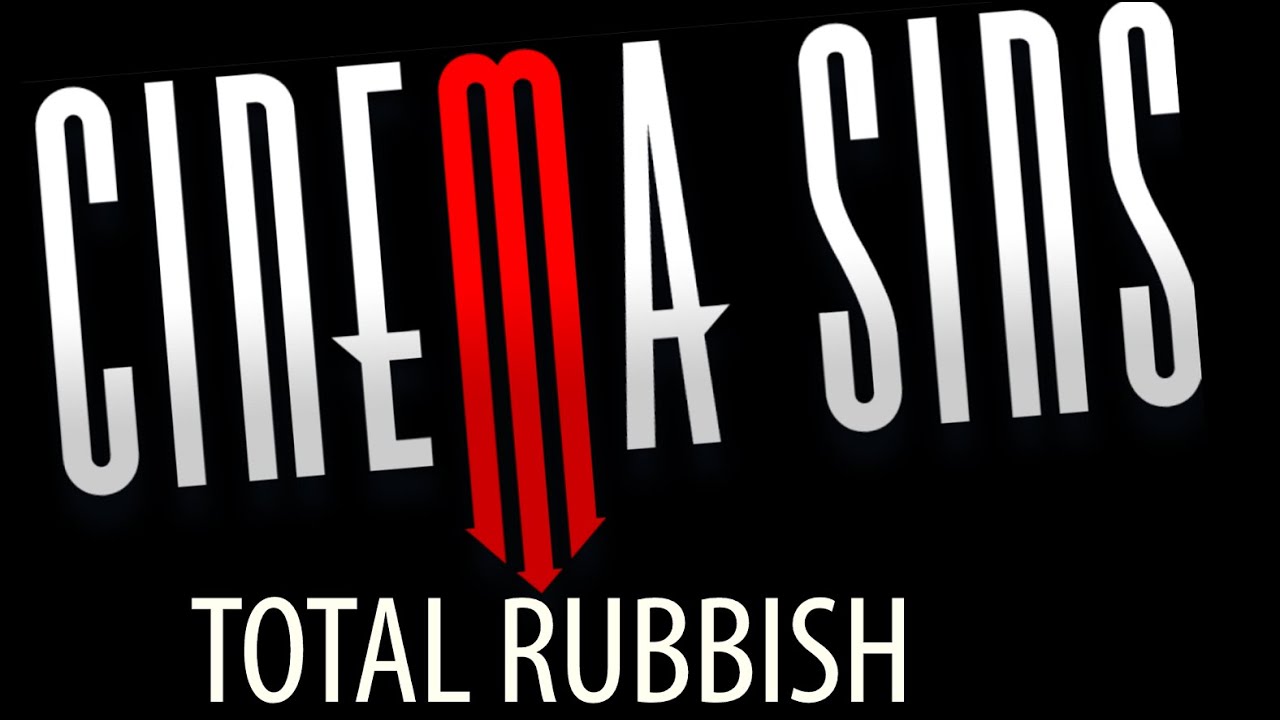 CinemaSins is Wrong About Everything