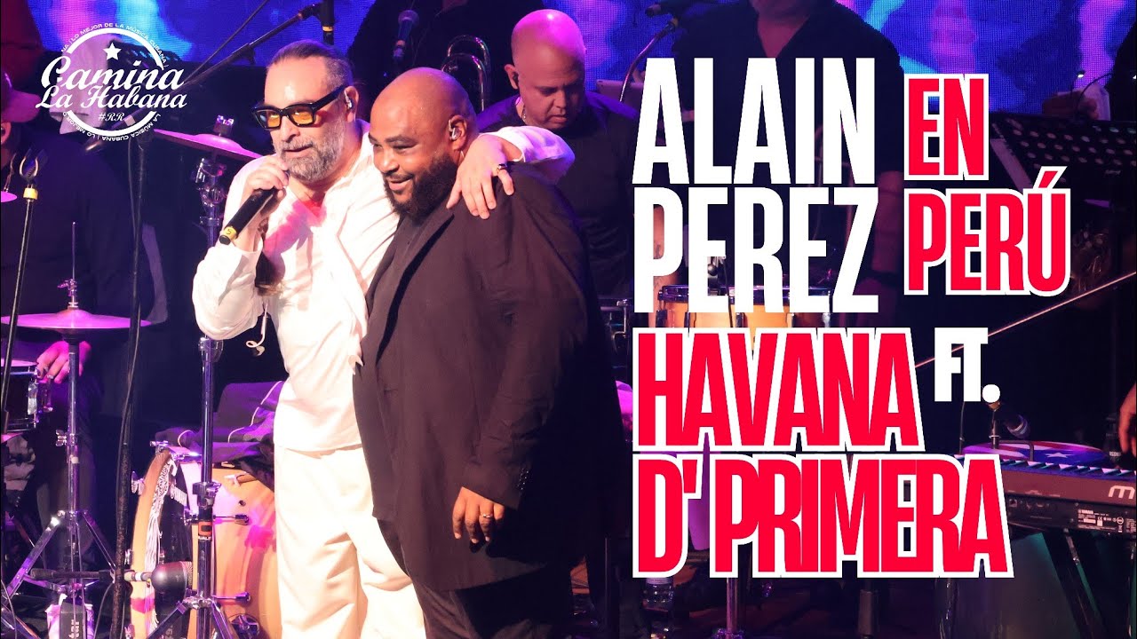 SHORCITO - ALAIN PEREZ FT. HAVANA D' PRIMERA (SCENCIA LIMA 🇵🇪 07.12.25) | CAMINA LA HABANA #RR