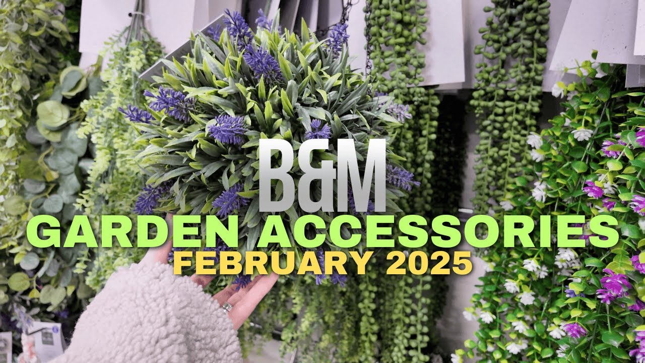 What’s New in B&M Garden Accessories - Stunning Outdoor Finds - February 2025