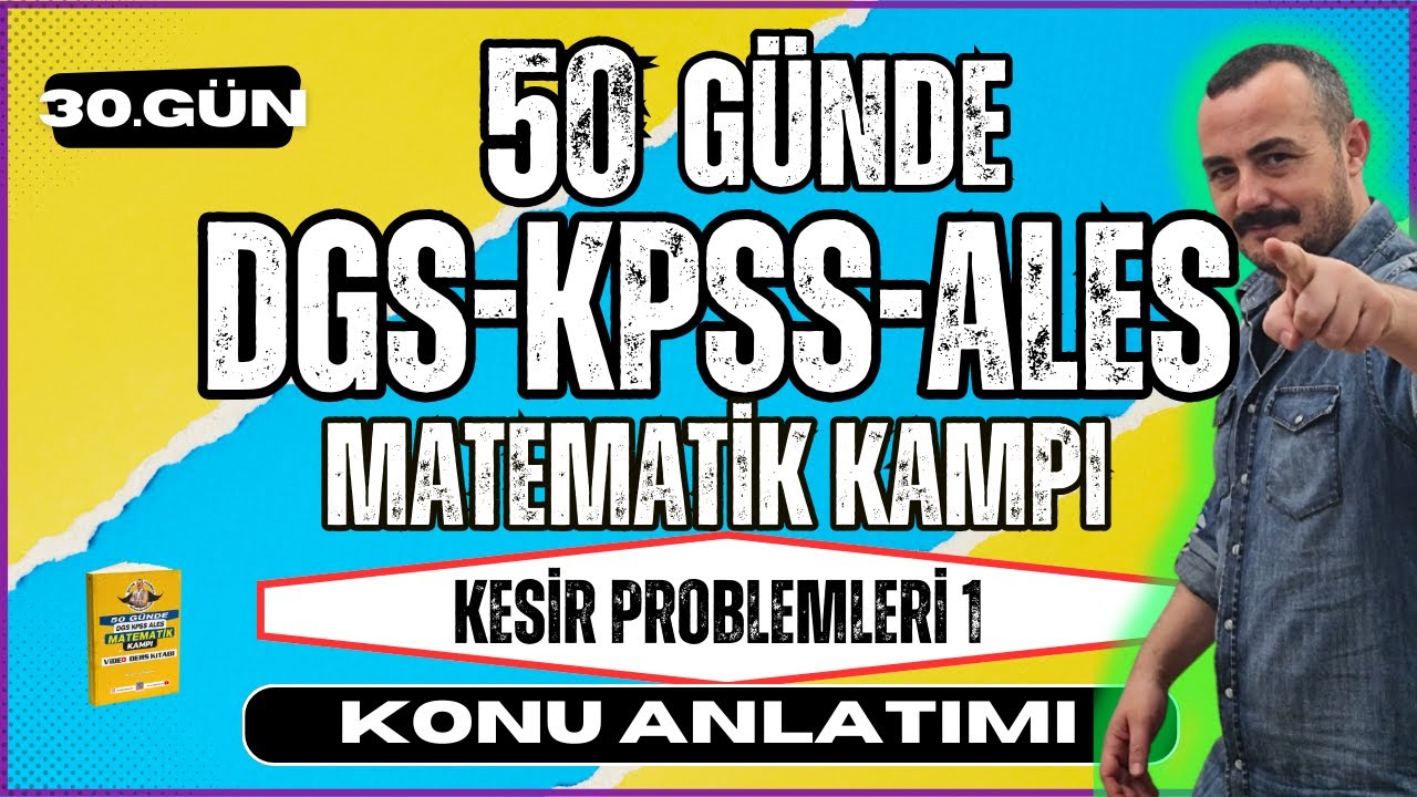 KPSS-DGS-ALES Matematik | Kesir Problemleri Problemleri 1 | 50 G&uuml;nde KPSS-DGS-ALES Matematik Kampı