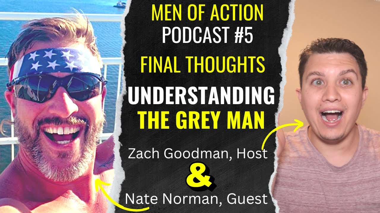 Men of Action Podcast #5 Nate Norman | Final Thoughts