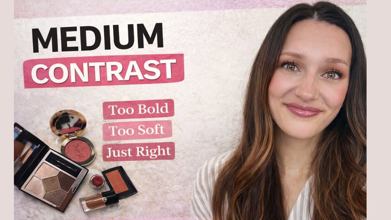 Medium Contrast Makeup Explained | Why Some Looks Feel Too Bold or Too Soft