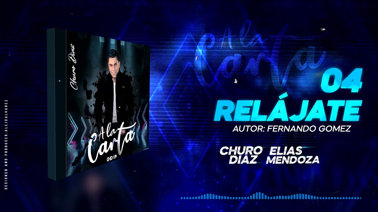 RELAJATE- CHURO DIAZ & EL&Iacute;AS MENDOZA