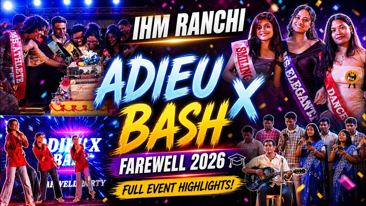 ADIEU X BASH 2026 | IHM Ranchi Farewell Night | Full Event Highlights