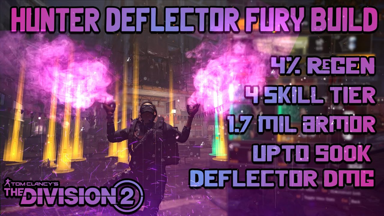 The Division 2 "HUNTER DEFLECTOR FURY BUILD FOR TU12.1" Never thought this could be possible...!!!