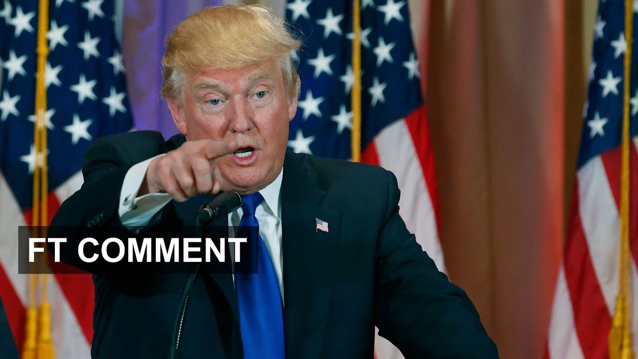 What Trump would do as US president | FT Comment