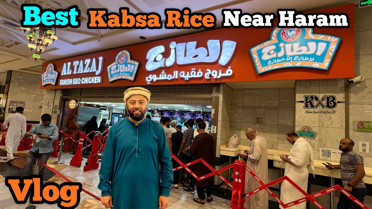 Best Kabsa In Makkah | Best Dajaj Khabs | Best Fast Food Near Haram | Saudi Arabia | KXB
