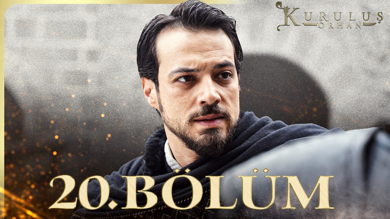 Kuruluş Orhan 20. B&ouml;l&uuml;m @atvturkiye
