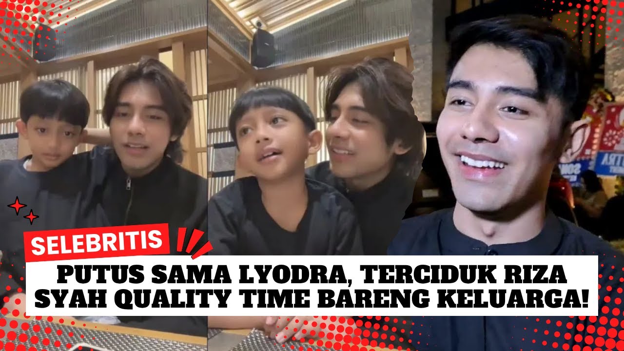 VLOG RIZA SYAH: Quality Time Bareng Keluarga, Bikin Hati Hangat!