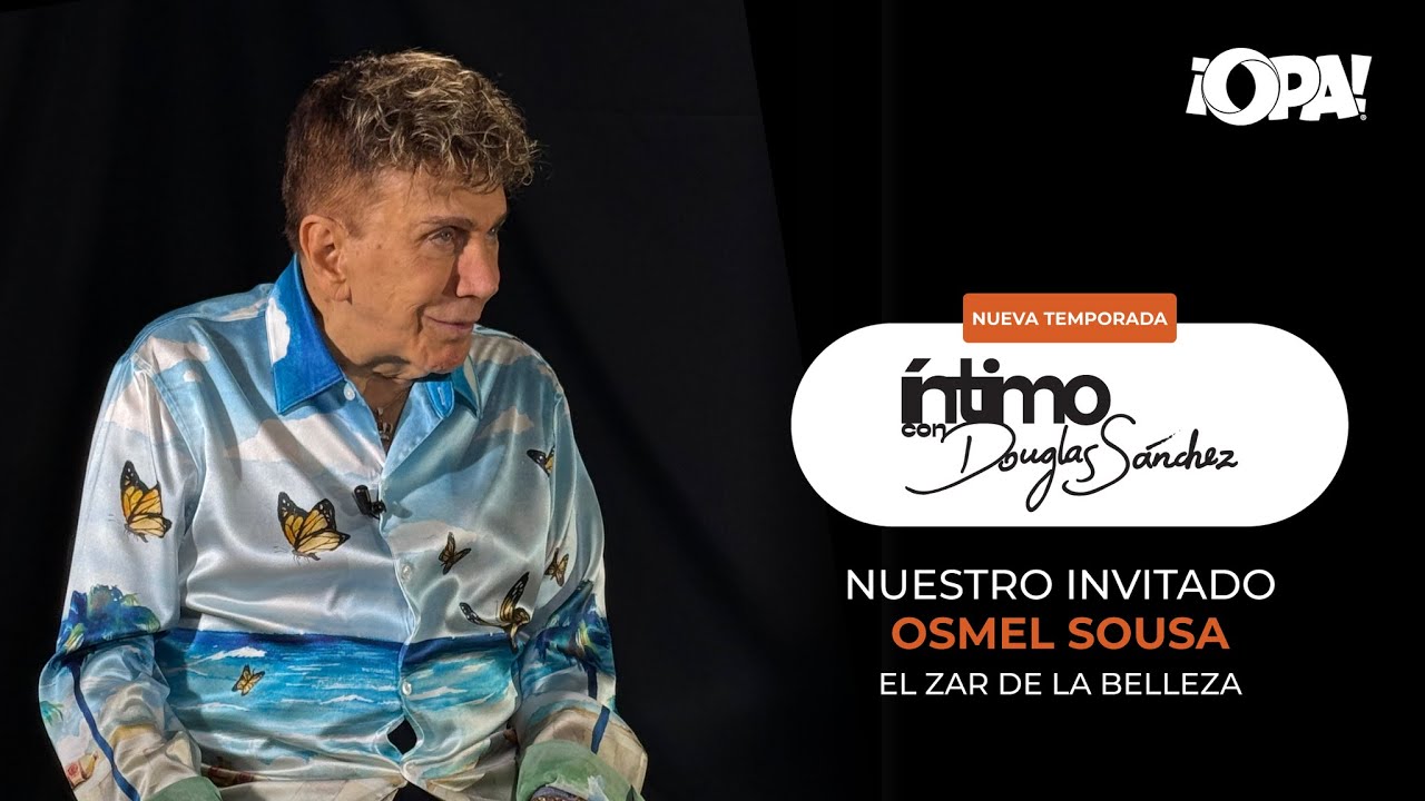 🟠 EP. COMPLETO 06/08 - Osmel Sousa, El Zar de la Belleza ✨👑
