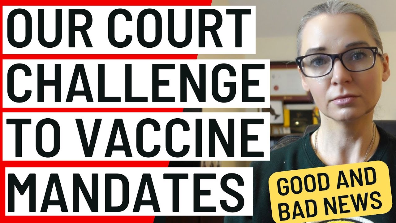Good and bad news: our legal challenge to Vaccine Mandates in Canada