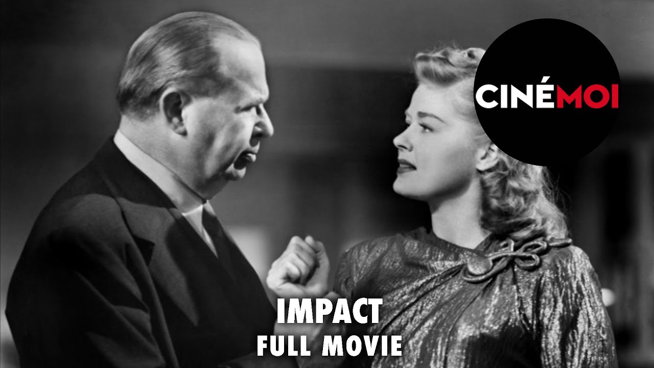 Impact (1949) Full Movie by Arthur Lubin - Ella Raines, Brian Donlevy, Charles Coburn, Helen Walker