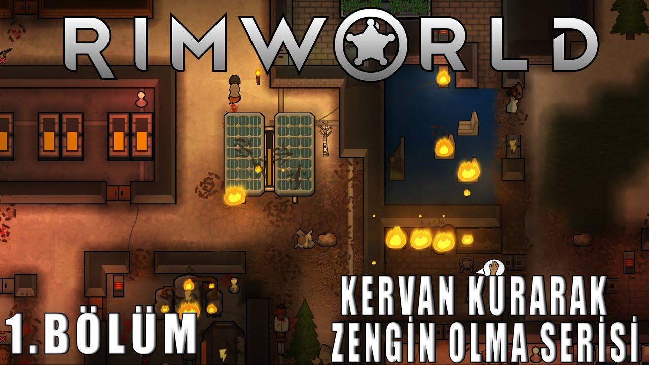 KERVAN KURARAK ZENGİN OLMA SERİSİ - RİMWORLD 1.BÖLÜM