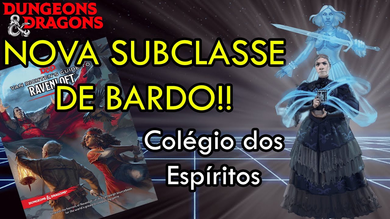 NOVA SUBCLASSE de Bardo para D&D 5e - Colégio dos Espiritos (Van Richten's Guide to Ravenloft)