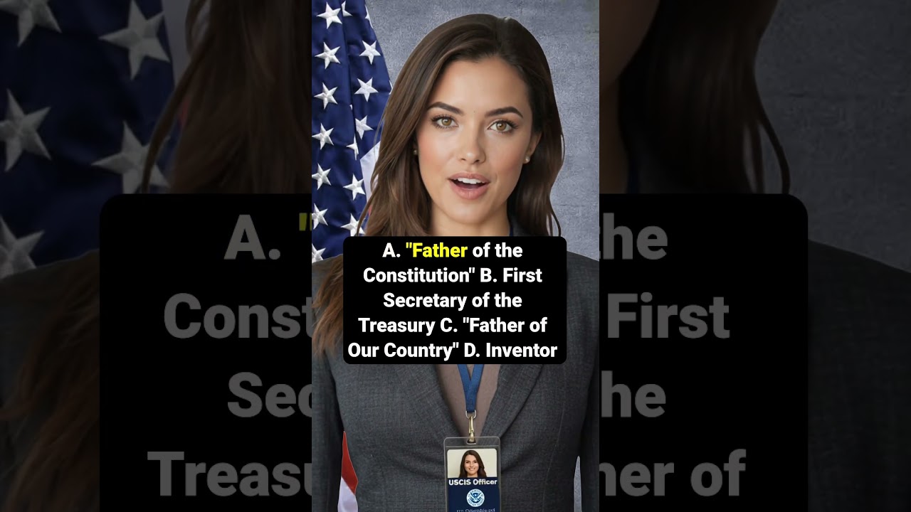 QUIZ 88. James Madison is famous for many things. Name one. 128 Civics Test 2026 US Citizenship