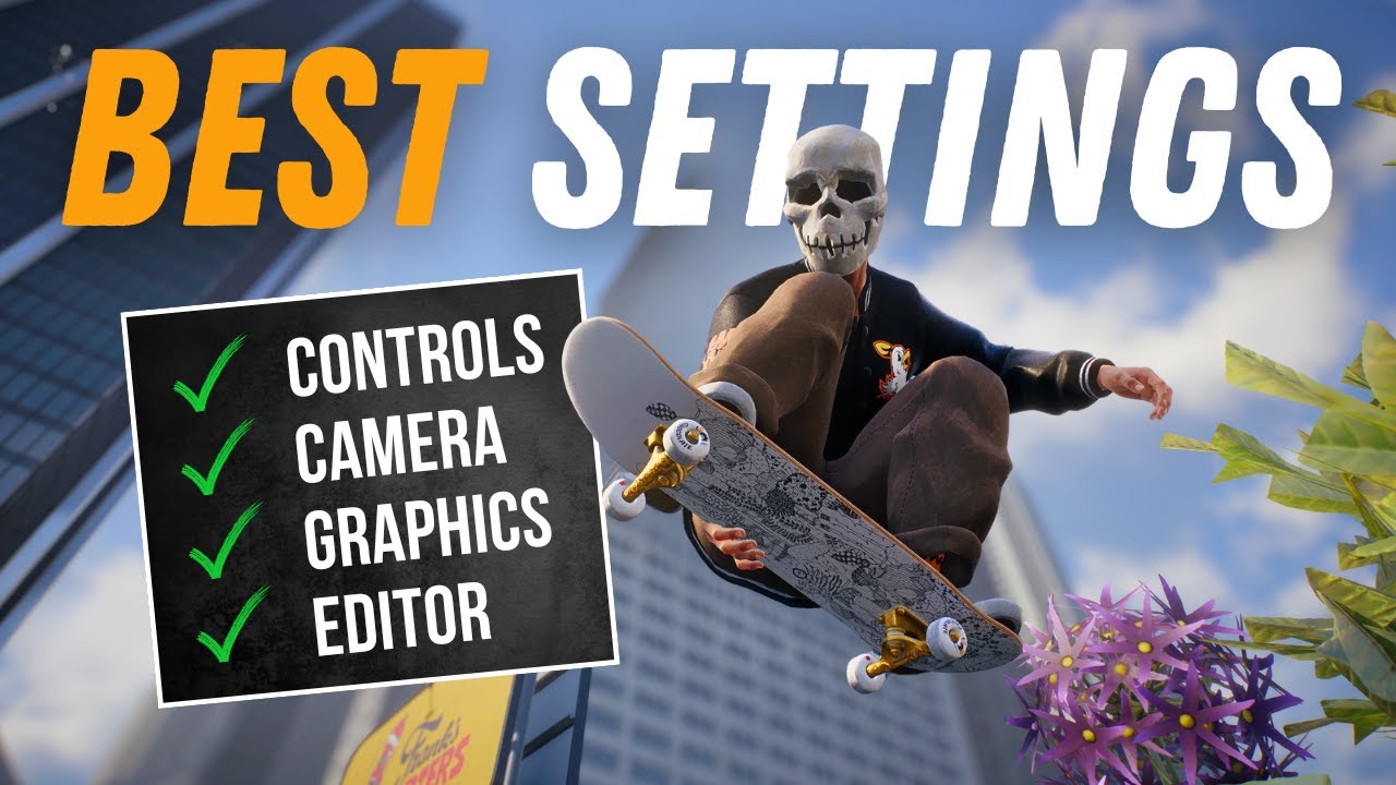 Ultimate Best Settings Guide for Skate.