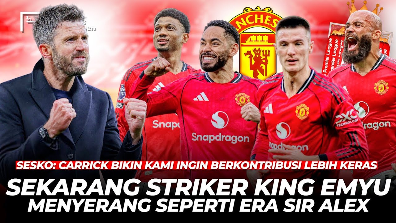 Taktik Carrick Hidupkan DNA Sir Alex! Cunha Sesko Gacor Mainkan Counter Kilat 4 Striker - Man United